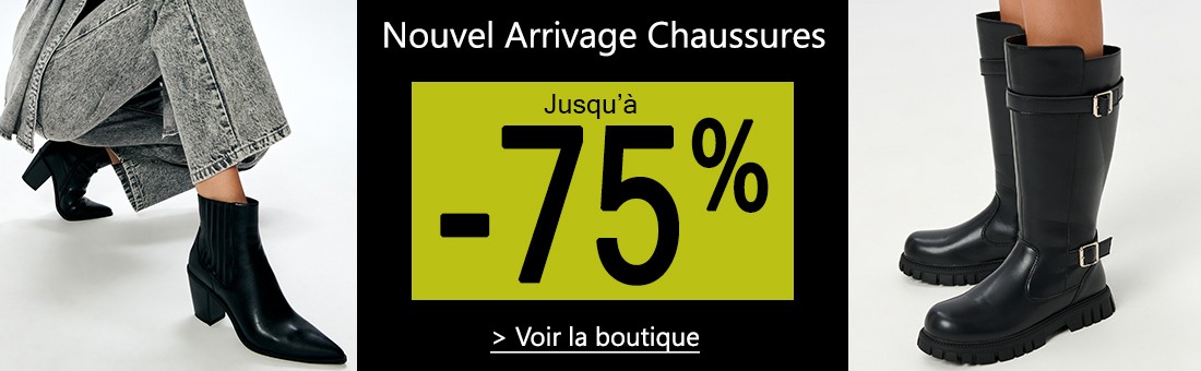 Nouvel Arrivage Chaussures jusqu'à -75%