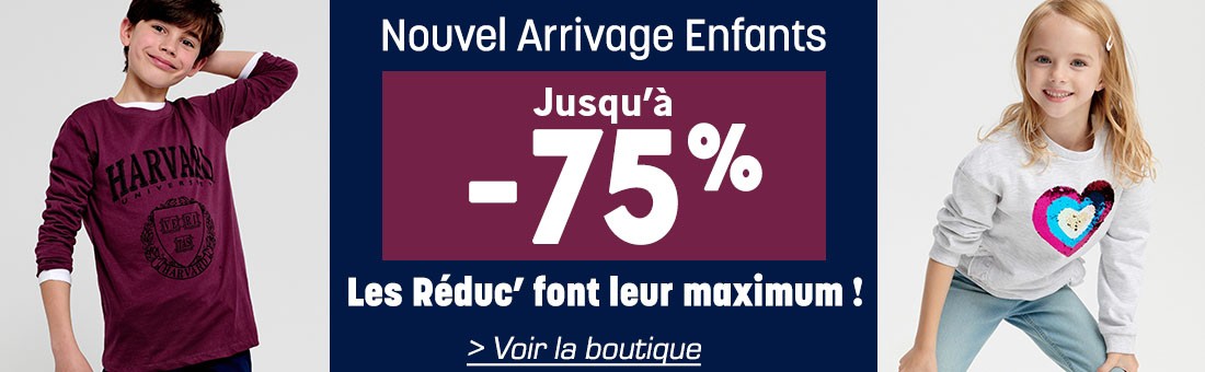 Jusqu'à -75% sur les Nouveautés Enfant